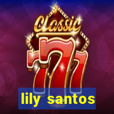 lily santos